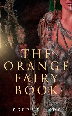 The Orange Fairy Book (eBook, ePUB) - Lang, Andrew