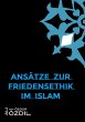 Ansätze zur Friedensethik im Islam... - Bild 1
