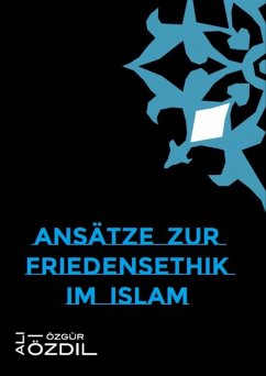 Cover Ansätze zur Friedensethik im Islam (eBook, ePUB)