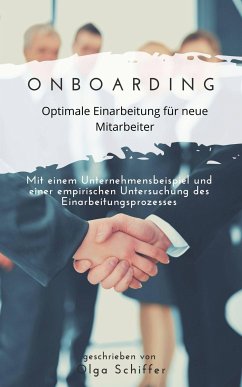 Onboarding - optimale Einarbeitung für neue Mitarbeiter (eBook, ePUB) - Schiffer, Olga