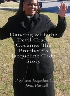 Dancing with the Devil Crack Cocaine (eBook, ePUB) - Cade, Jacqueline; Harwell, Jones