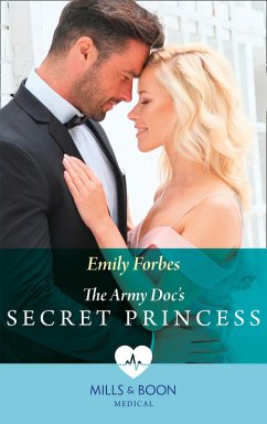 The Army Doc's Secret Princess (Mills & Boon Medical) (eBook, ePUB) - Forbes, Emily
