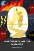 Masculinity Amidst Madness (eBook, ePUB)