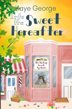 Into the Sweet Hereafter (eBook, ePUB) - George, Kaye