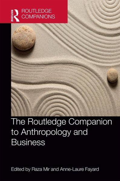 The Routledge Companion to Anthropology and Business (eBook, PDF) The Routledge Companion to Anthropology and Business (eBook, PDF)