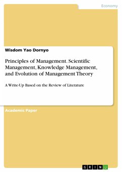 Principles of Management. Scientific Management, Knowledge Management, and Evolution of Management Theory (eBook, PDF) - Dornyo, Wisdom Yao