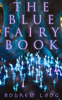 The Blue Fairy Book (eBook, ePUB) - Lang, Andrew