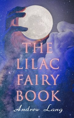 The Lilac Fairy Book (eBook, ePUB) - Lang, Andrew