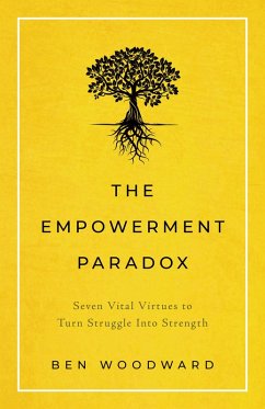 The Empowerment Paradox (eBook, ePUB) - Woodward, Ben