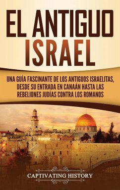 El Antiguo Israel - History, Captivating