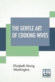 The Gentle Art Of Cooking Wives