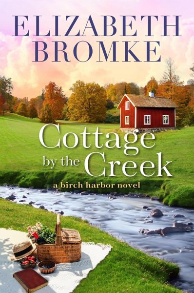 Cottage by the Creek (Birch Harbor, #4) (eBook, ePUB) Cottage by the Creek (Birch Harbor, #4) (eBook, ePUB)
