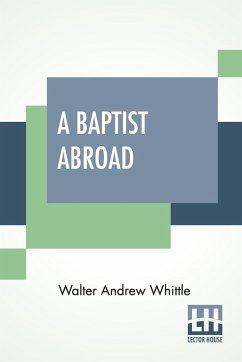 A Baptist Abroad - Whittle, Walter Andrew