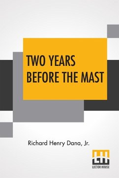 Two Years Before The Mast - Dana Jr., Richard Henry