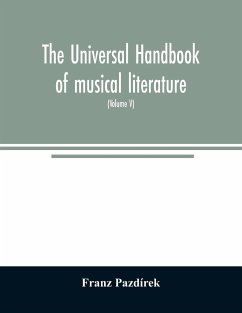 The Universal handbook of musical literature. Practical and complete guide to all musical publications (Volume V) - Pazdírek, Franz