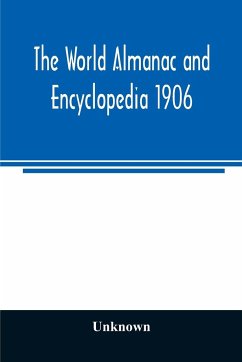 The World almanac and encyclopedia 1906 - Unknown