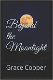 Beyond the Moonlight (1, #1) (eBook, ePUB)