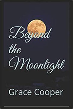 Beyond the Moonlight (1, #1) (eBook, ePUB) - Cooper, Grace