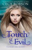 Touch of Evil (Weird Girls Touch, #1) (eBook, ePUB) Touch of Evil (Weird Girls Touch, #1) (eBook, ePUB)