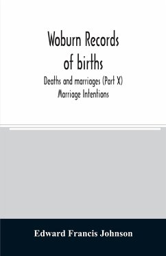 Woburn records of births, deaths and marriages (Part X) Marriage Intentions - Francis Johnson, Edward
