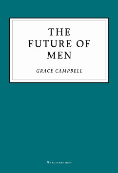 The Future of Men (eBook, ePUB) - Campbell, Grace