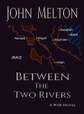 Between the Two Rivers (eBook, ePUB) Between the Two Rivers (eBook, ePUB)