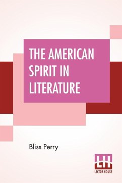The American Spirit In Literature - Perry, Bliss