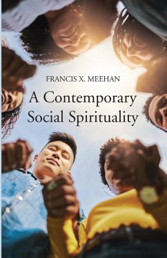 A Contemporary Social Spirituality - Meehan, Francis X
