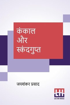 Kankaal Aur Skandgupt - Prasad, Jaishankar