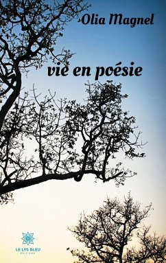 Vie en poésie - Magnel, Olia