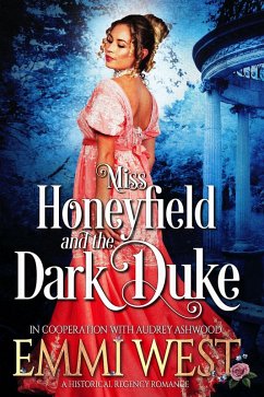 Miss Honeyfield and the Dark Duke (eBook, ePUB) - Ashwood, Audrey; West, Emmi