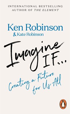 Imagine If... - Robinson, Sir Ken