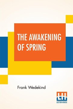 The Awakening Of Spring - Wedekind, Frank
