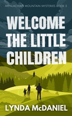 Cover Welcome the Little Children: A Mystery Novel (Appalachian Mountain Mysteries, #3) (eBook, ePUB)