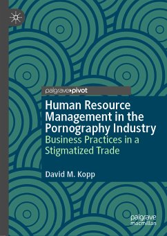 Human Resource Management in the Pornography Industry (eBook, PDF) - Kopp, David M.