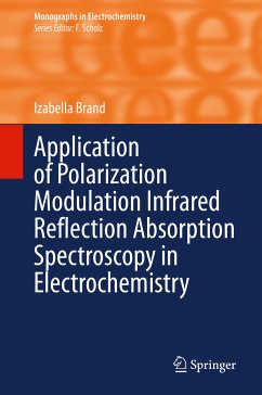 Application of Polarization Modulation Infrared Reflection Absorption Spectroscopy in Electrochemistry (eBook, PDF) - Brand, Izabella
