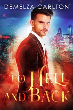 To Hell and Back (Mel Goes to Hell series, #4) (eBook, ePUB) - Carlton, Demelza