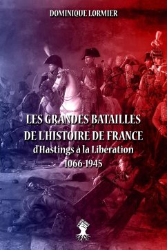 Les grandes batailles de l'histoire de France - Lormier, Dominique