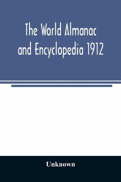 The World Almanac and Encyclopedia 1912 - Unknown