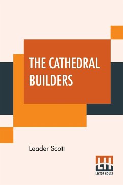 The Cathedral Builders - Scott, Leader