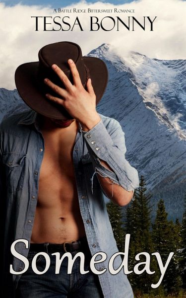Someday (Battle Ridge Bittersweet Romance, #3) (eBook, ePUB) Someday (Battle Ridge Bittersweet Romance, #3) (eBook, ePUB)