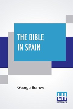 The Bible In Spain - Borrow, George