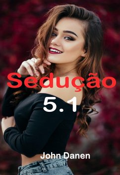 Sedução 5.1 (eBook, ePUB) - Danen, John