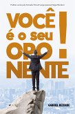 Você é o seu oponente (eBook, ePUB)