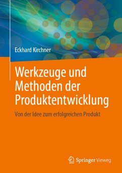 Werkzeuge und Methoden der Produktentwicklung (eBook, PDF) - Kirchner, Eckhard