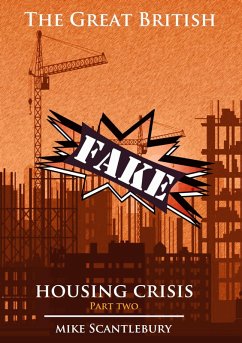 The Great British Fake Housing Crisis, Part 2 (Mickey from Manchester Series, #20) (eBook, ePUB) - Scantlebury, Mike