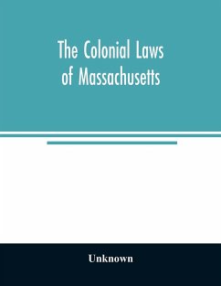 The colonial laws of Massachusetts - Unknown