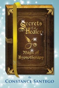 Secret of a Healer - Magic of Hypnotherapy (Secrets of a Healer, #7) (eBook, ePUB) - Santego, Constance