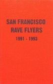 SF Rave Flyers 1990-1993