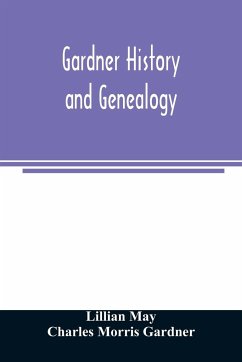 Gardner history and genealogy - May, Lillian; Morris Gardner, Charles